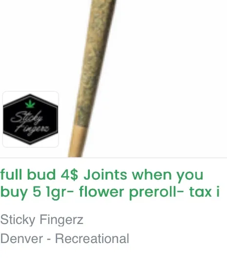 Full-bud 1g flower pre-roll — $4 joints when you buy 5 at Sticky Fingerz in Denver, tax included.